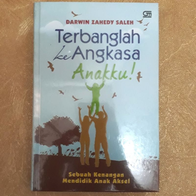Buku TERBANGLAH KE ANGKASA ANAKKU - Darwin Zahedy Saleh
