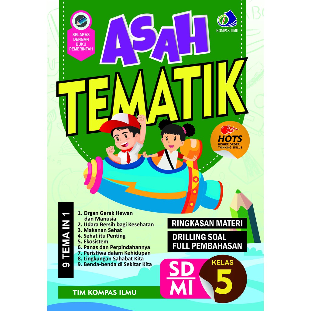 Buku ASAH TEMATIK SD/MI Kelas 5 HOTS 9in1 (KOMPAS ILMU)-2