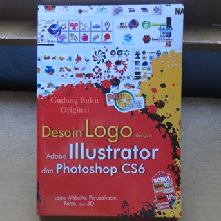 Buku Desain Logo Dengan Adobe Illustrator Dan Photoshop Cs6 Shopee Indonesia