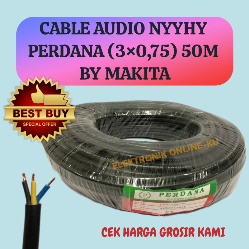 CABLE NYYHY PERDANA 3×0,75 50M BY MAKITA HARGA TERJANGKAU DAN KWALITAS OK