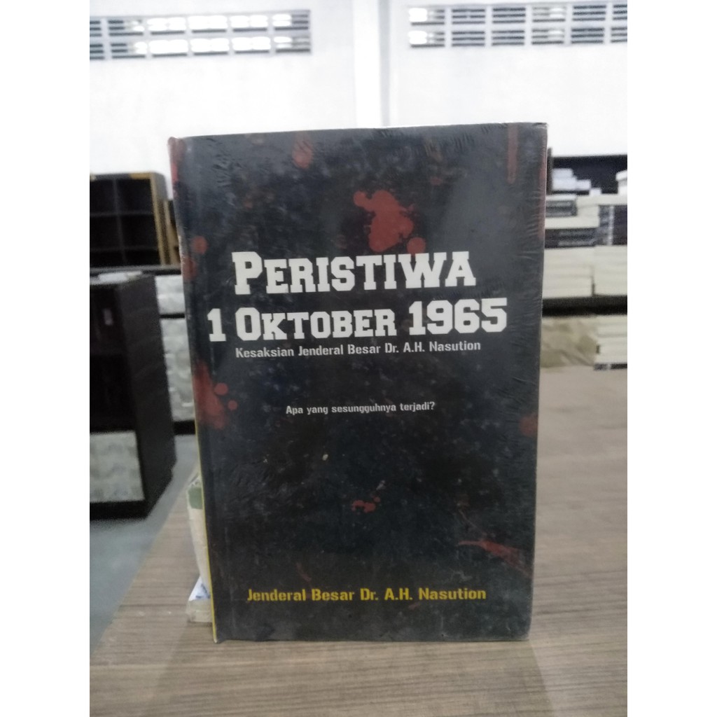 Peristiwa 1 Oktober 1965 HC -- Jendral Besar Dr. A.H. Nasution