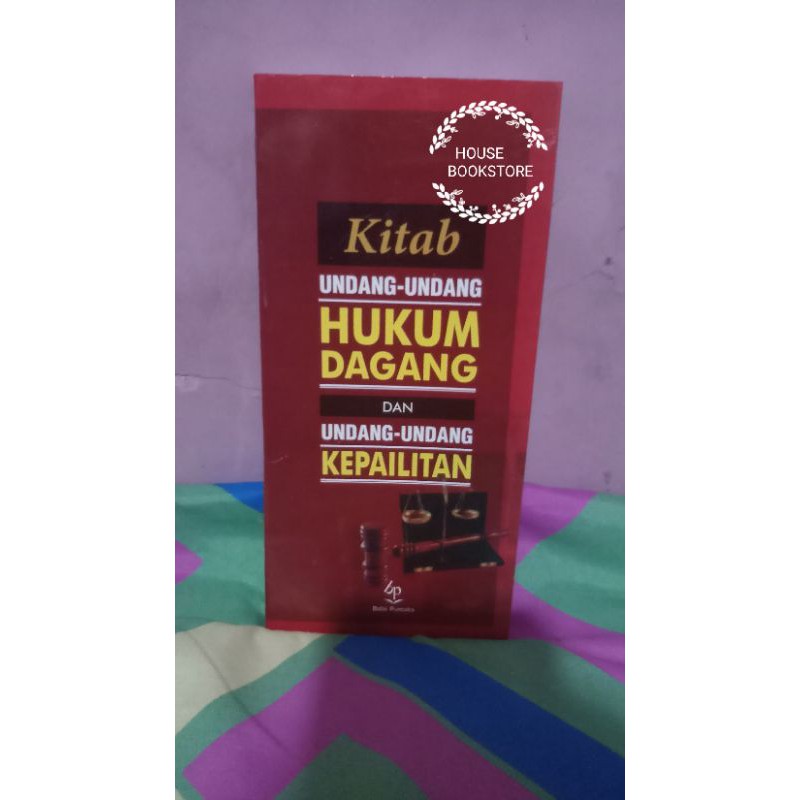 KITAB UNDANG UNDANG HUKUM DAGANG DAN UNDANG UNDANG KEPAILITAN HVS PUTIH BY PROF. R.SUBEKTI.S.H