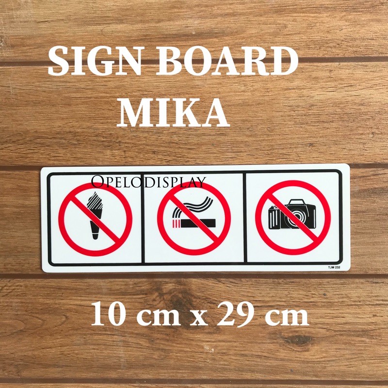 SIGN BOARD MIKA DILARANG MAKAN ROKOK DAN FOTO