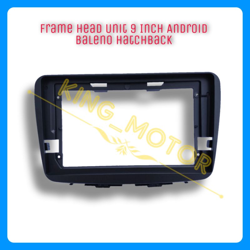 Frame Head Unit 9 Inch Android Baleno Hatchback