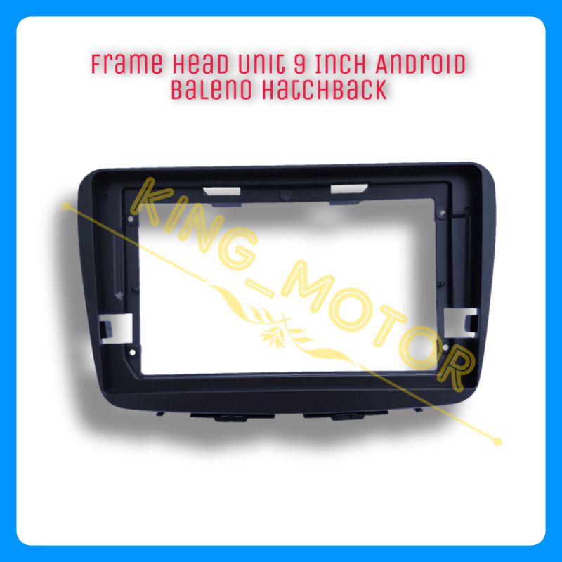 Frame Head Unit 9 Inch Android Baleno Hatchback