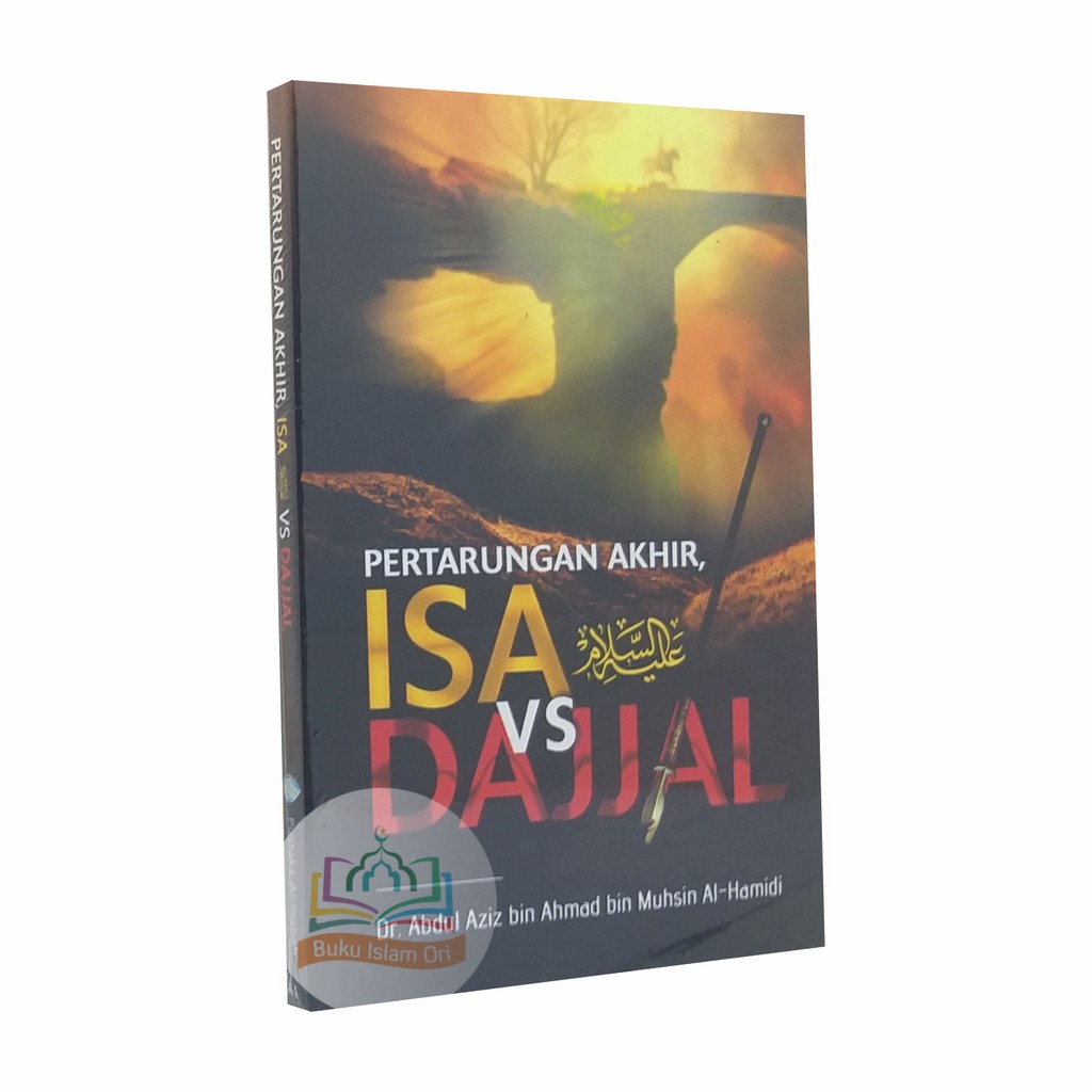 Pertarungan Akhir Isa VS Dajjal - Pustaka Ibnu Katsir