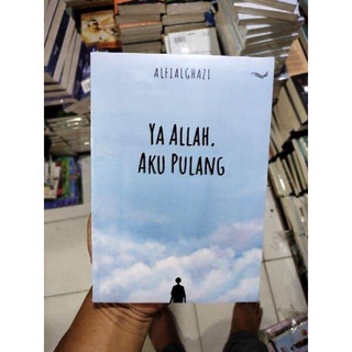 Novel Ya Allah Aku Pulang By Alfialghazi / RUANG REMAJA