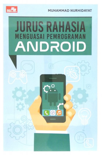 Jurus Rahasia Menguasai Pemrograman Android-1