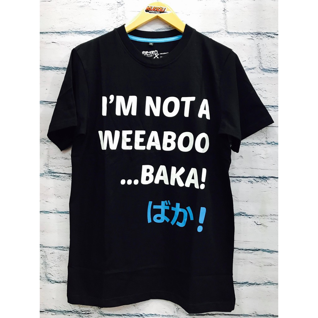 Kaos Bawang I'm Not Weaboo Baka!
