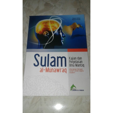 

Kajian Dan Penjelasan Ilmu Mantiq Sulam Munawaroq (Buku Lirboyo)