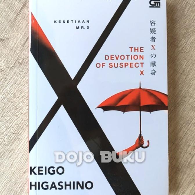 

The Devotion of Suspect X - Kesetiaan Mr. X by Keigo Higashino Star Seller