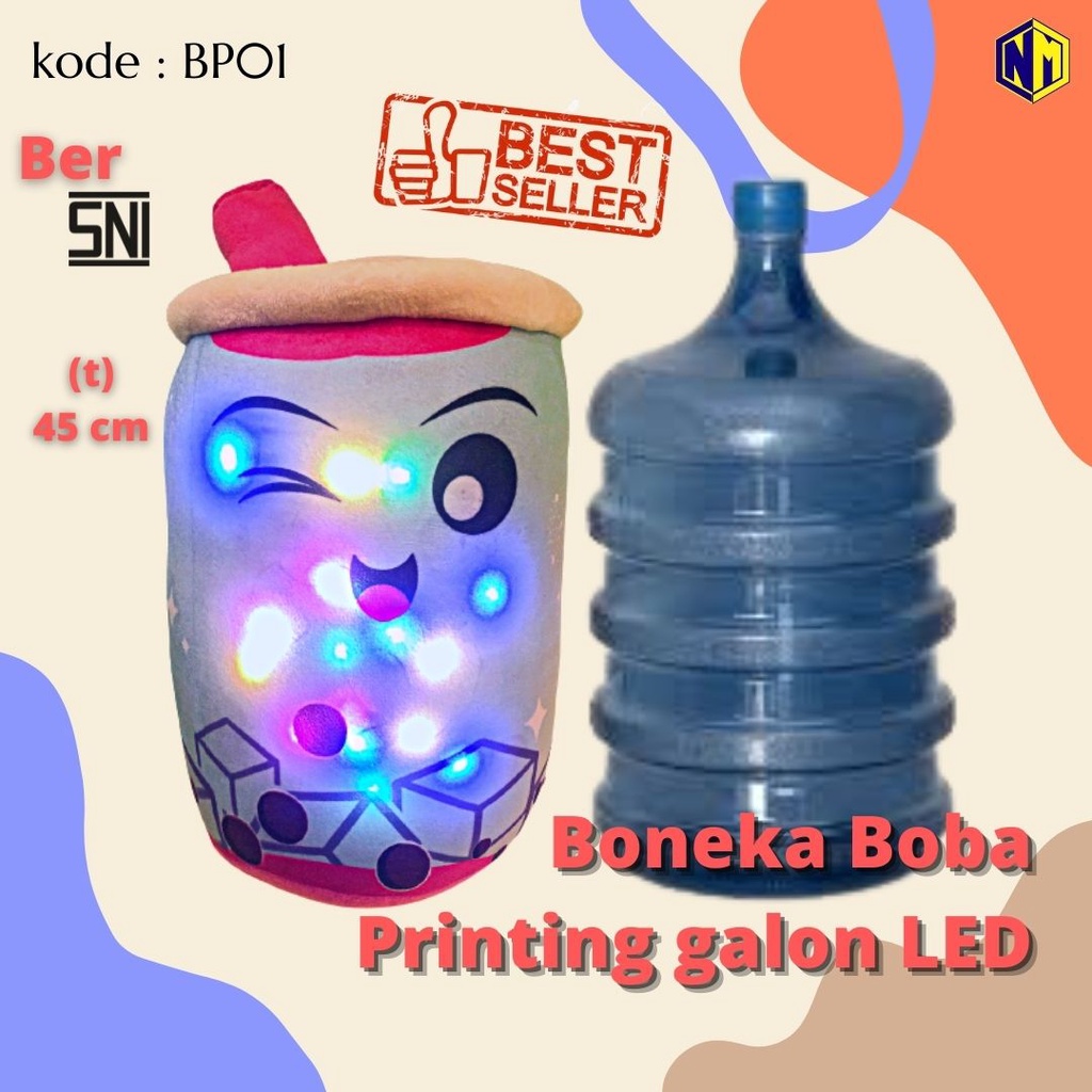 Boneka BOBA Bantal BOBA Printing Galon LED Label SNI