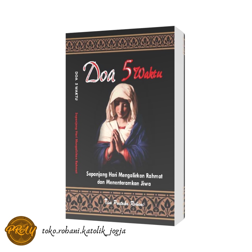 BUKU DOA KATOLIK: ISI 3 BUKU (40 DOA SUMBER KEKUATAN/ DOA 101 DOA ANAK DAN REMAJA/ DOA 5 WAKTU KATOLIK)