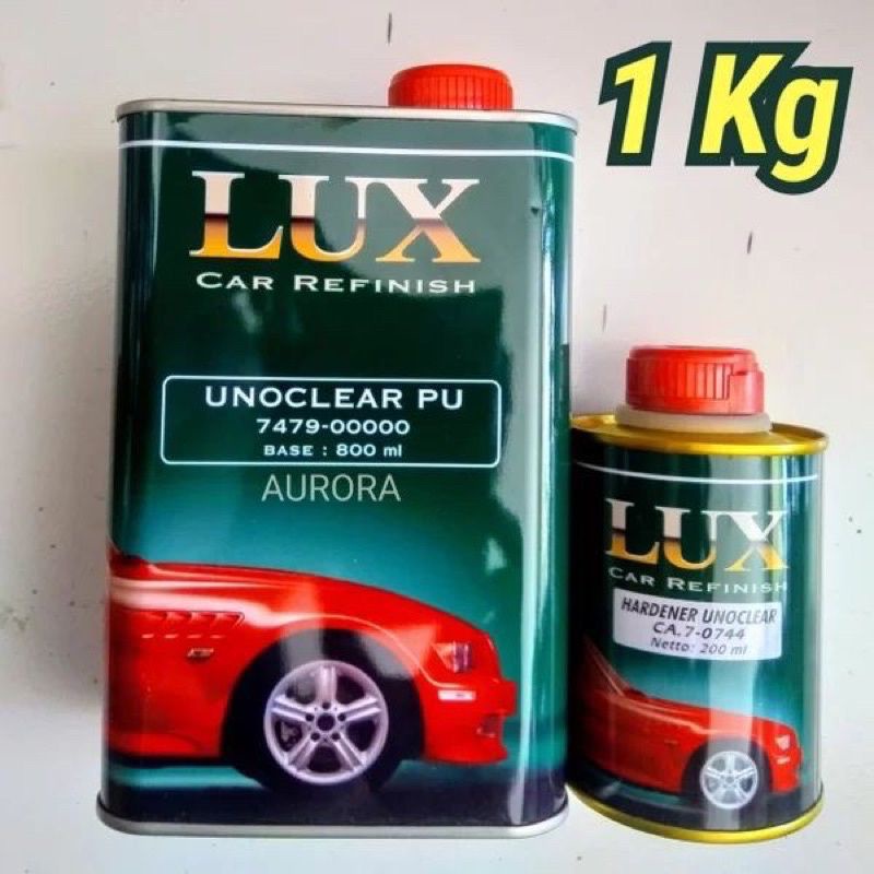 Cat Lux Clear Gloss Car Refinish Unoclear PU 7479-00000 Clir Mengkilap Anti Gores 1Kg Vernis Pernis 
