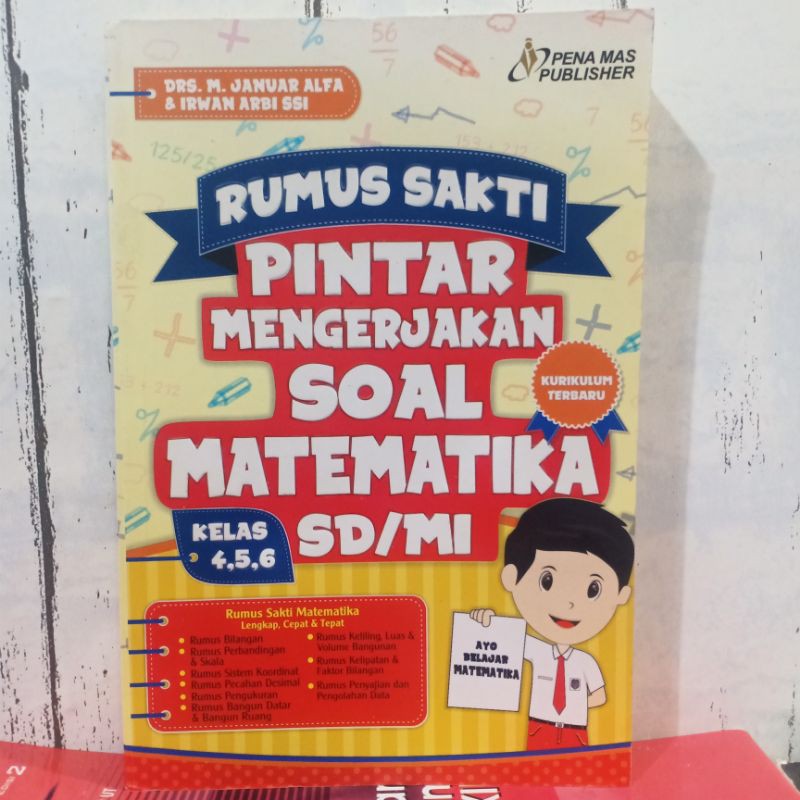 Jual Buku Rumus Sakti Mengerjakan Soal Matematika Sd Mi Kelas 4 5 6 Drs M Januar Alfa Irwan Arbi S Si Indonesia Shopee Indonesia