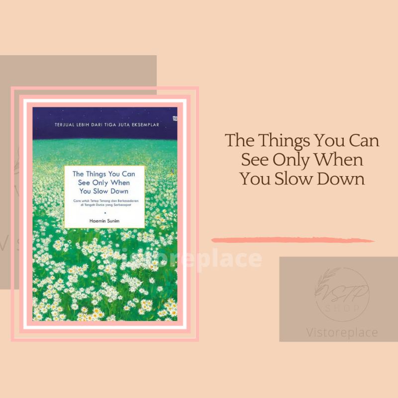 the things you can see only when you slow down