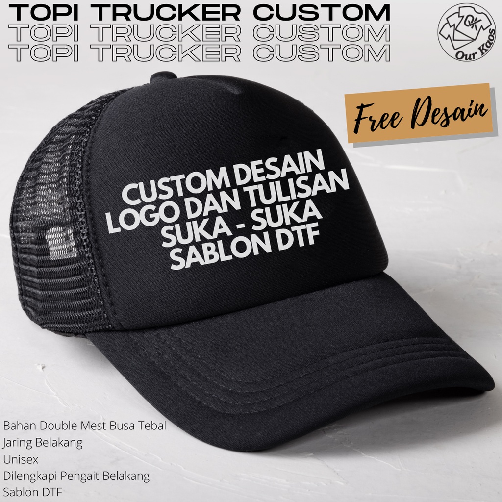 Topi Trucker Custom Sablon DTF Satuan Logo Gambar Tulisan Nama Kata Kata Foto Desain Sendiri Suka Su