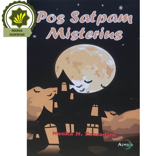 Buku Novel Cerita Pos Satpam Misterius oleh Nauka N Prasadini
