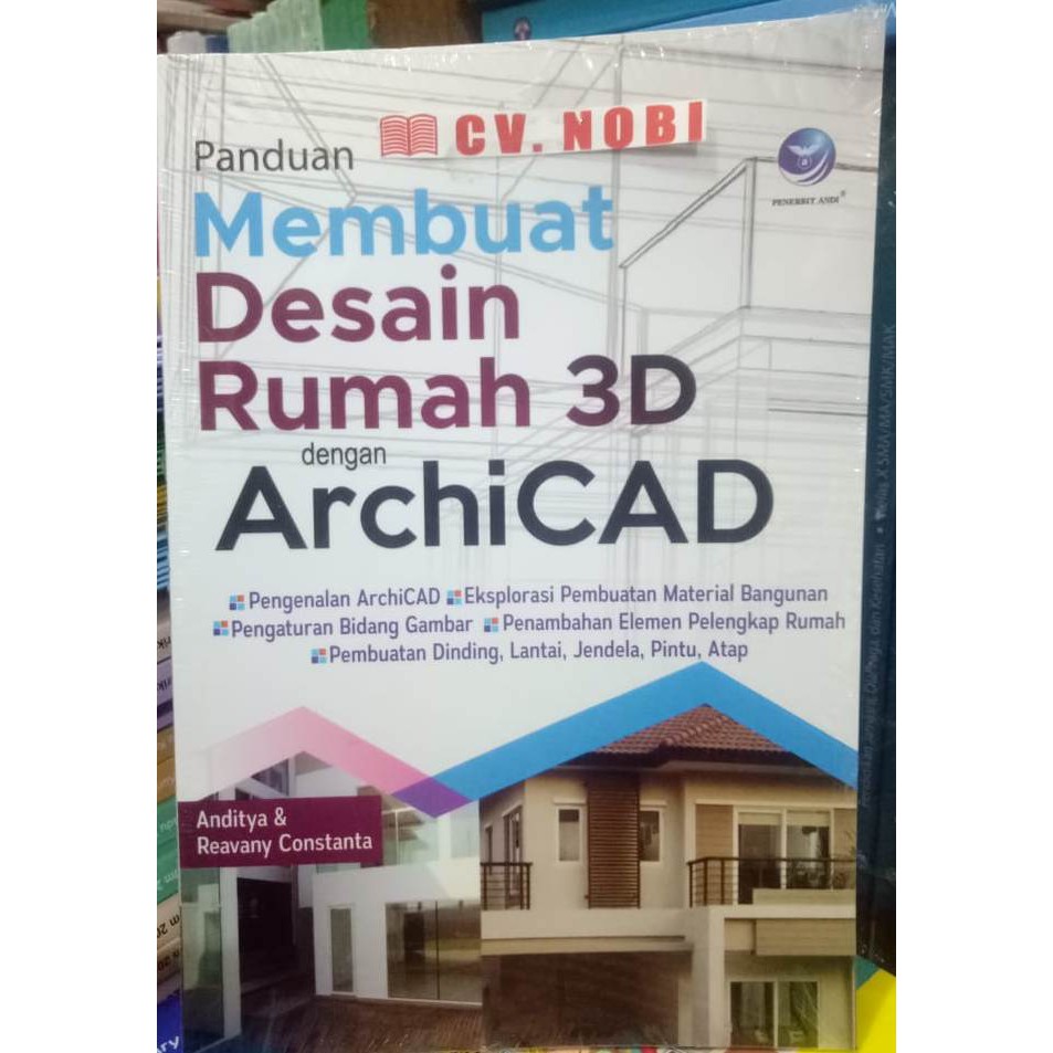 Panduan Membuat Desain Rumah 3d Dengan Archicad Anditya