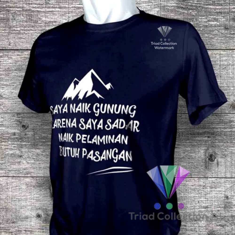 Kaos Pendaki Traveller Naik Gunung Karena Naik Pelaminan Butuh Pasangan Baju Kata Lucu Triad 520 Shopee Indonesia