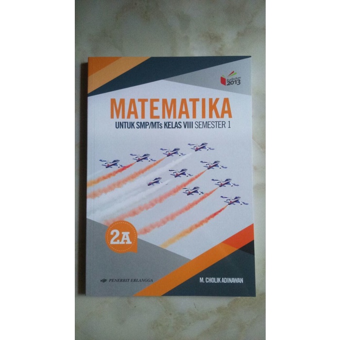 

❤BISA COD❤ MATEMATIKA 2A KELAS 8 SMP ERLANGGA KURIKULUM 2013 SEMESTER 1