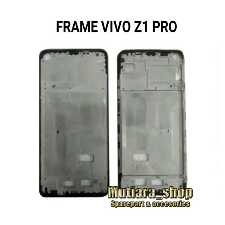 FRAME LCD / TULANG TENGAH / TATAKAN LCD VIVO Z1 PRO