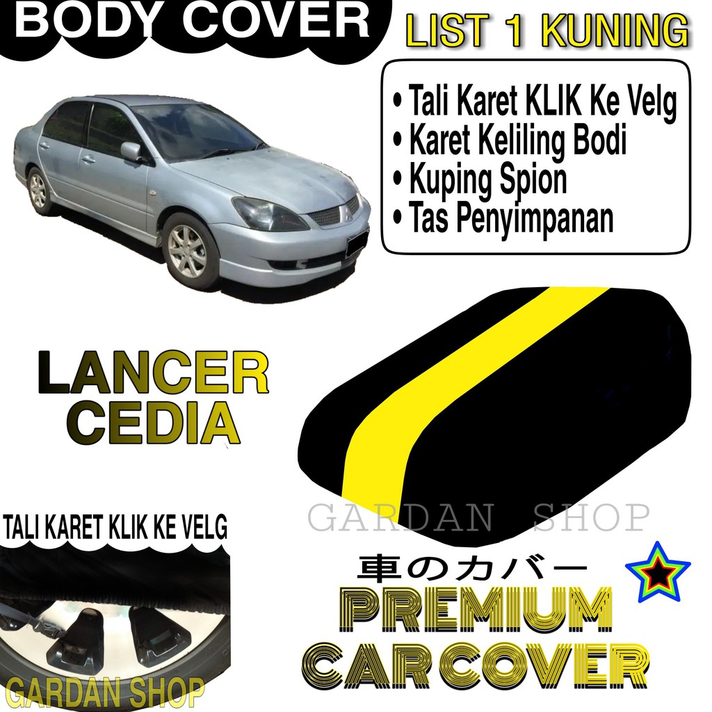 Body Cover LANCER CEDIA List KUNING Penutup Pelindung Bodi Mobil Lancer Cedia PREMIUM Yellow