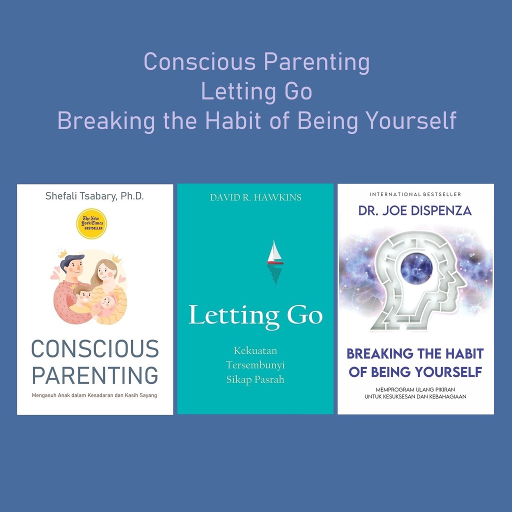 Conscious Parenting, Letting Go, Breaking the Habit