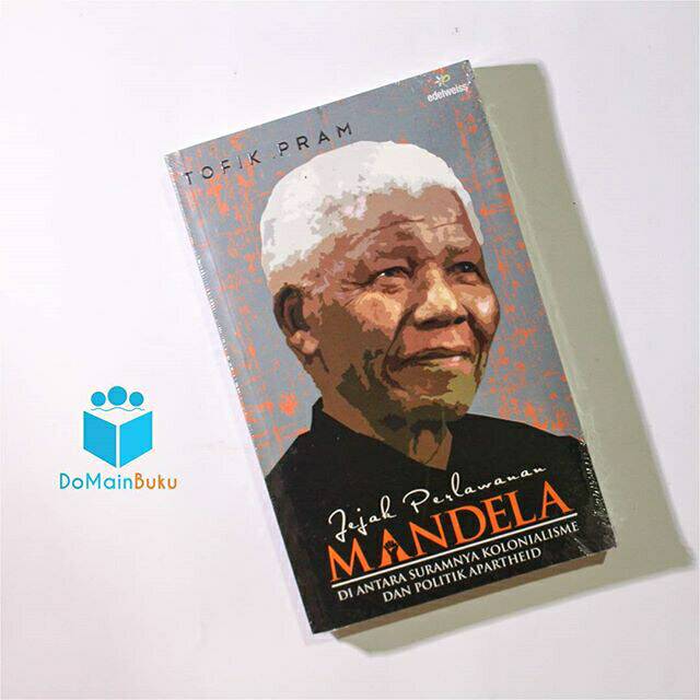 Jejak Perlawanan Mandela | Tofik Pram