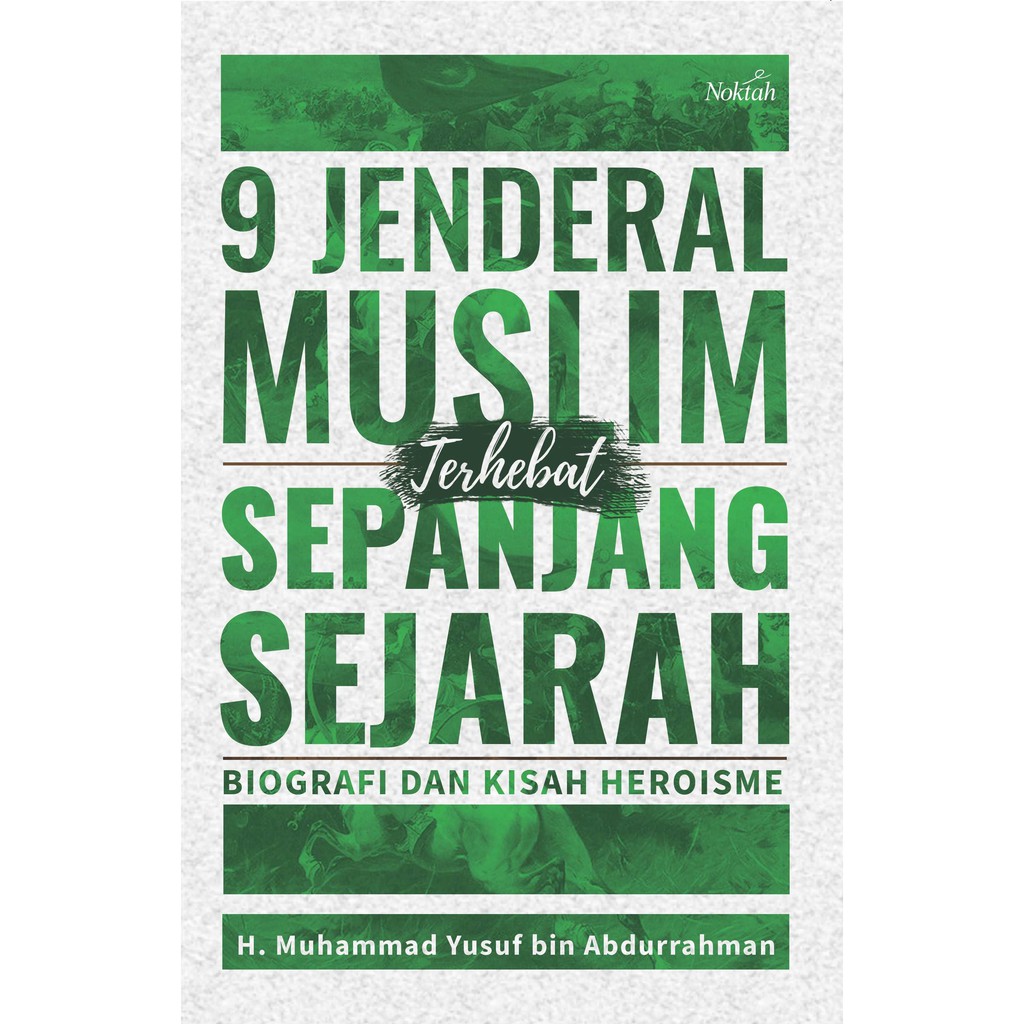 

Buku 9 Jenderal Muslim Terhebat Sepanjang Sejarah - NOKTAH