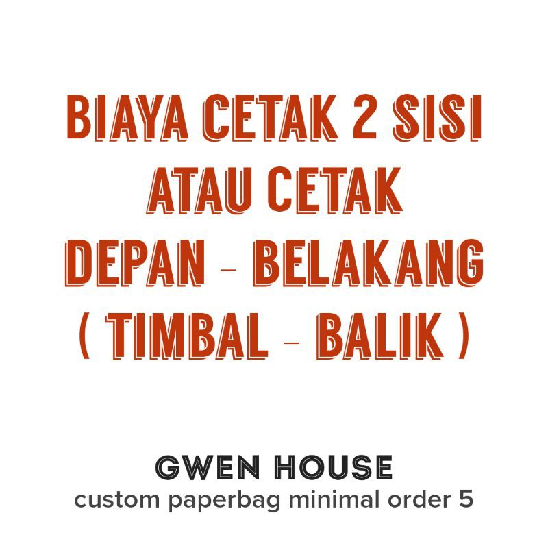 

Biaya Tambahan untuk cetak 2 sisi depan belakang
