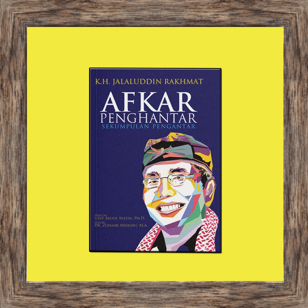Buku Afkar Penghantar Sekulumpulan Pengantar Jalaluddin Rakhmat