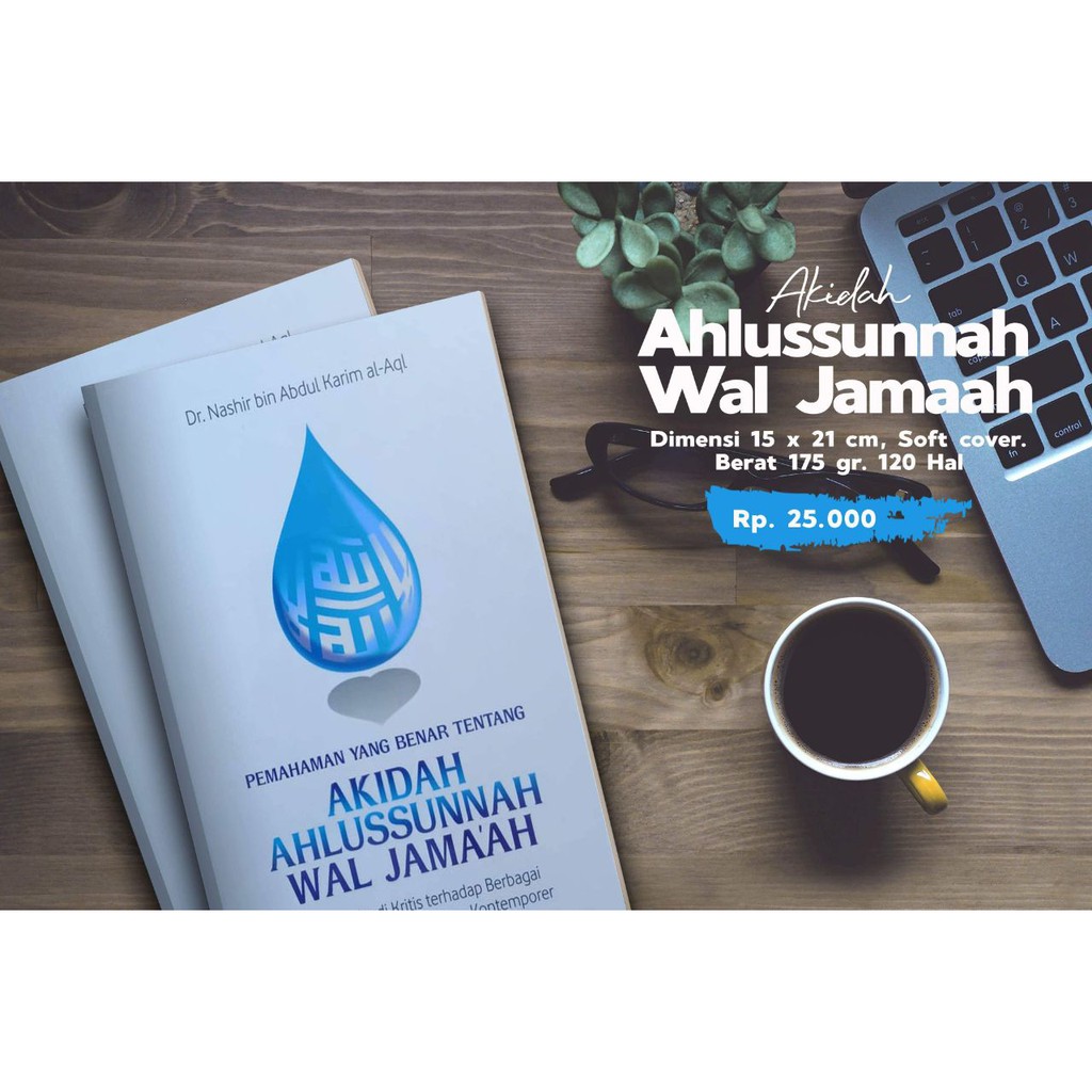 PEMAHAMAN YANG BENAR TENTANG AKIDAH  AHLUSSUNNAH WAL JAMAAH