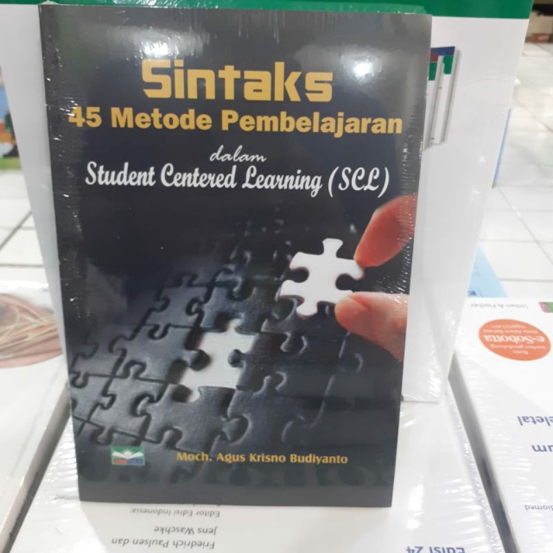 

SINTAKS 45 METODE PEMBELAJARAN DALAM STUDENT CENTERED LEARNING OLEH MOCH AGUS KRISNO BUDIYANTO UMM P