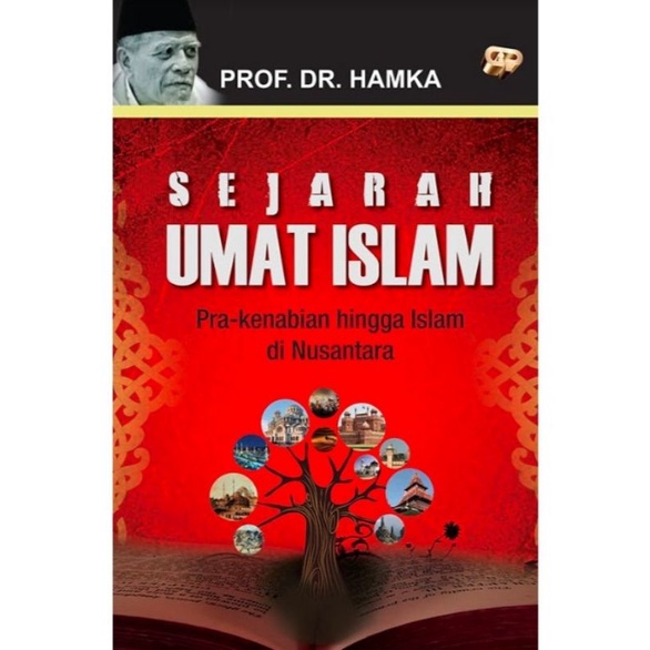 Sejarah Umat Islam (Pra Kenabian Hingga Islam di Nusantara) - Buya Hamka