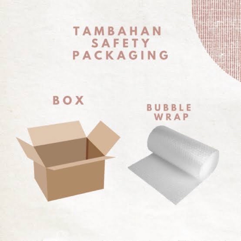 

Extra Packaging Box & Bubble Wrap (Pengiriman Barang Fragile)