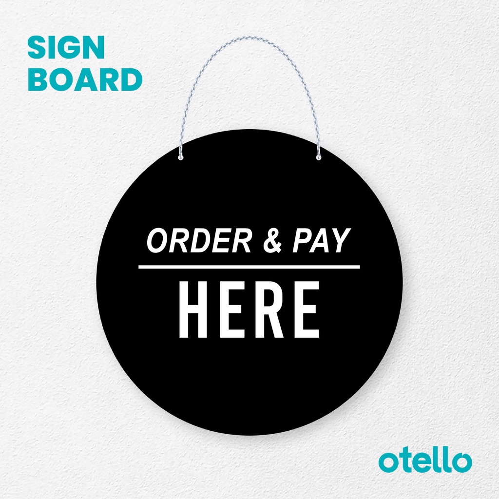 Otello Sign Order &amp; Pay Here Tegak Signage Board Acrylic  Gantung Akrilik Rantai Petunjuk Toko Modern Minimalist Kafe Restoran Kantor Gedung Cafe