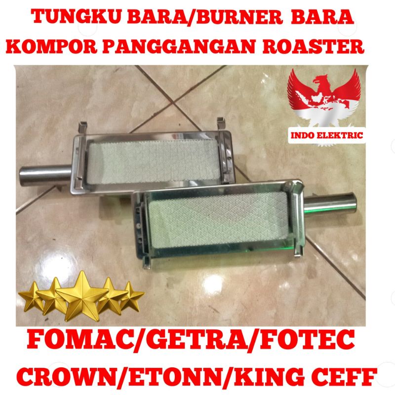 TUNGKU BARA / BURNER API BARA KOMPOR TOASTER PANGGANGAN BBQ