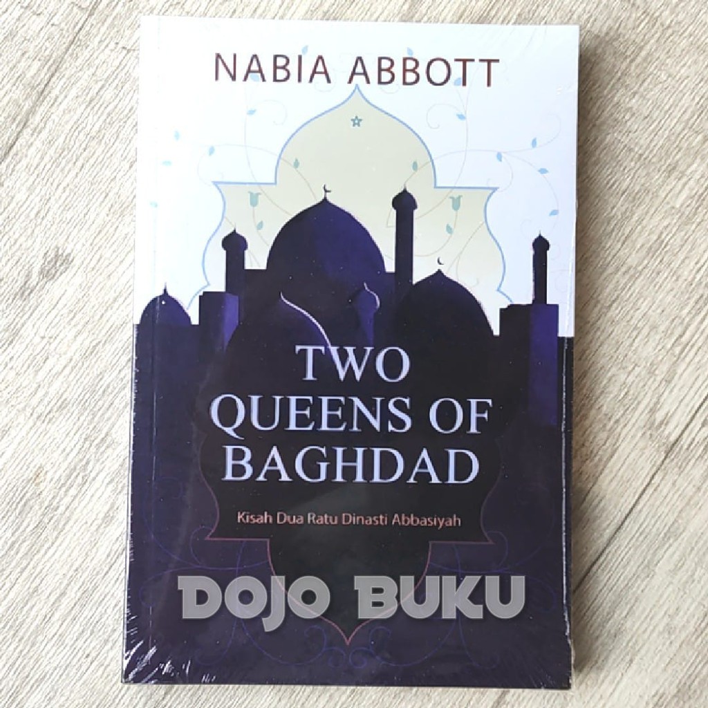 Two Queens of Baghdad by Nabia Abbott