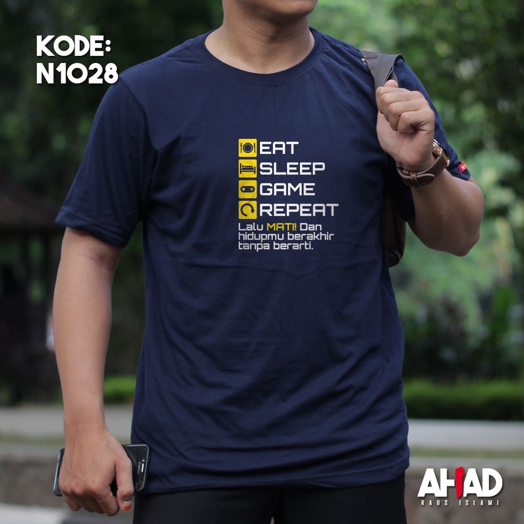 Kaos Islami Ahad - Eat sleep game repeat N1032