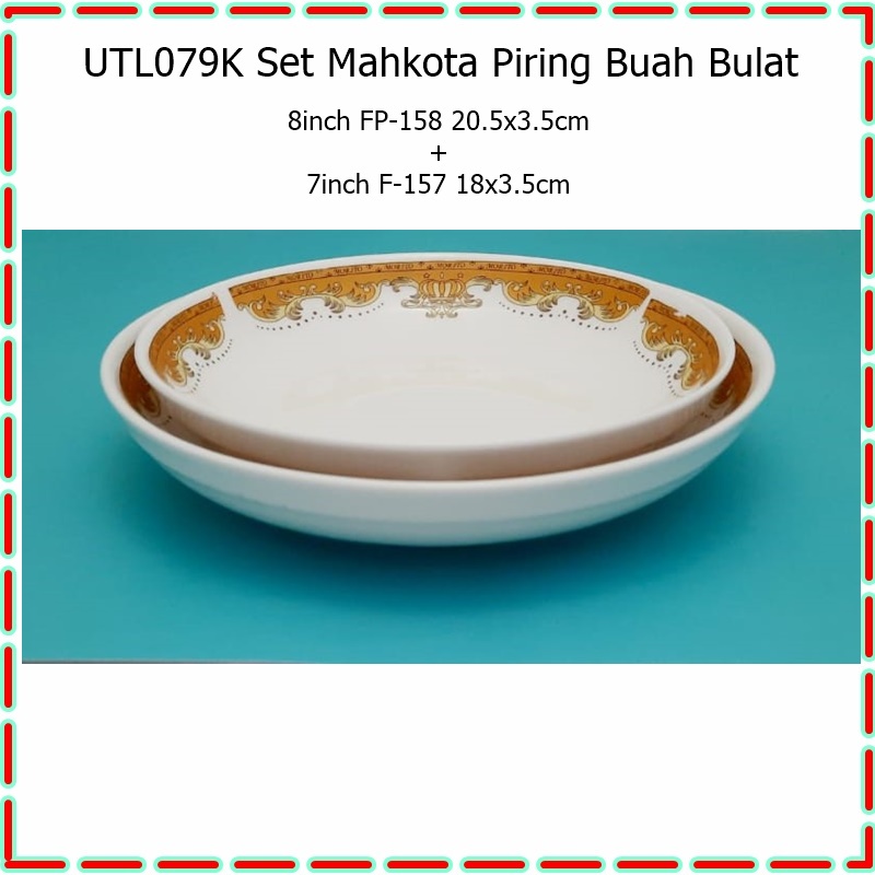 UTL079K Set Mahkota  Piring Buah Bulat Mahkota 8inch FP-158 + 7inch F-157