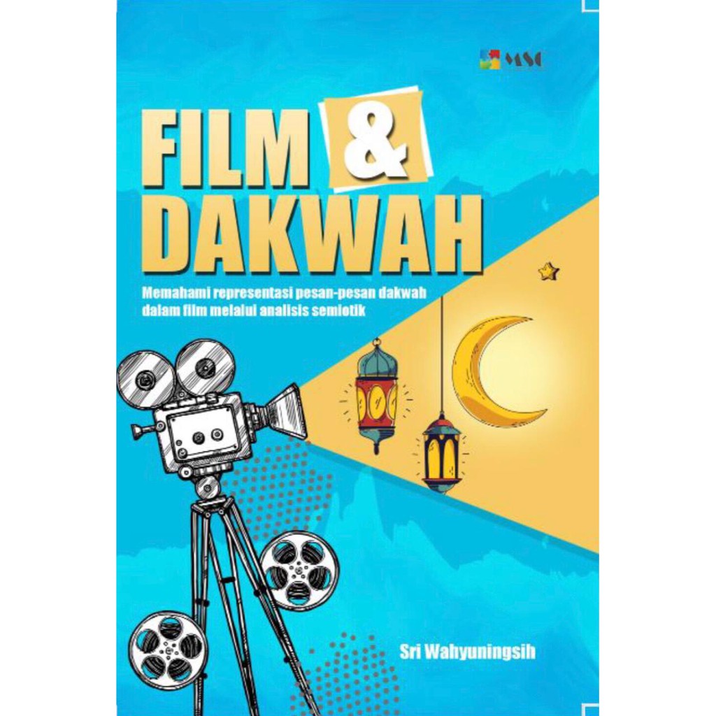 BUKU "FILM DAN DAKWAH MEMAHAMI REPRESENTASI PESANPESAN
