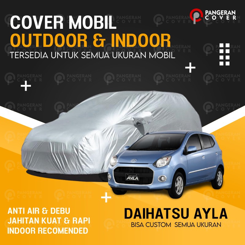 Sarung Mobil AYLA Selimut Mobil DAIHATSU AYLA Murah Anti Air Basic