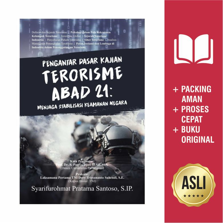 

Buku Pengantar Dasar Kajian Terorisme Abad 21 Menjaga Stabilisasi