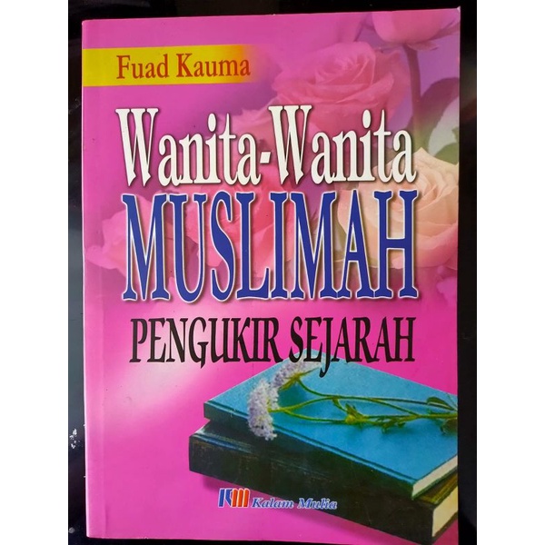 

[ORIGINAL] Buku Wanita-Wanita Muslimah Pengukir Sejarah oleh Fuad Kauma