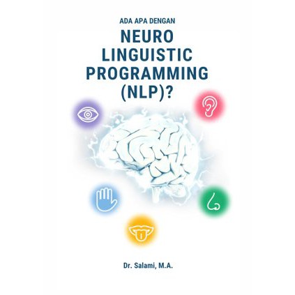 Ada Apa dengan Neuro Linguistic Programming NLP - Deepublish