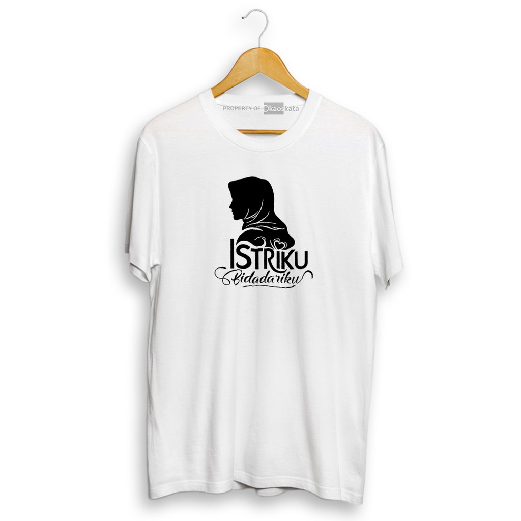 Kaos Dakwah | ISTRIKU Bidadariku | Kaos Kata-kata Islami | Baju T-Shirt Kata Kata-PUTIH