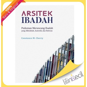 Arsitek Ibadah - Constance M.Cherry