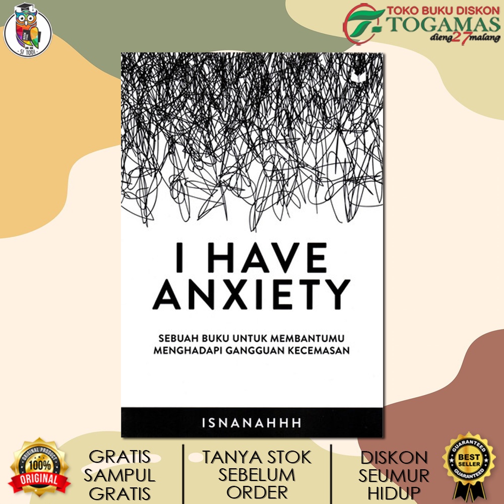 Jual I Have Anxiety Sebuah Buku Untuk Membantumu Menghadapi Gangguan