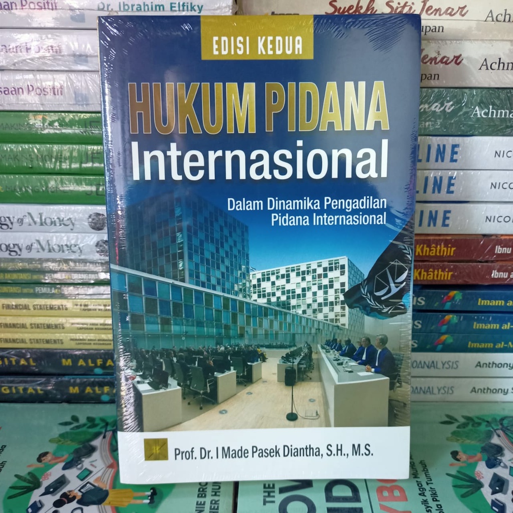 Hukum Pidana Internasional Dalam Dinamika Pengadilan Pidana Internasional Edisi Kedua - I Made Pasek